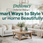 Interior Design DrHomey – Smart Ways to Style Your Home Beautifully