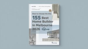 How To Choose The Best Home Builder In Melbourne 2026 Guide