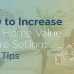 How to Increase Your Home Value Before Selling Top Tips