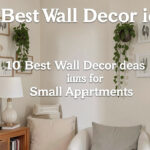 Best Wall Decor Ideas for Small Apartments