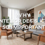 Why Interior Design Is So Important